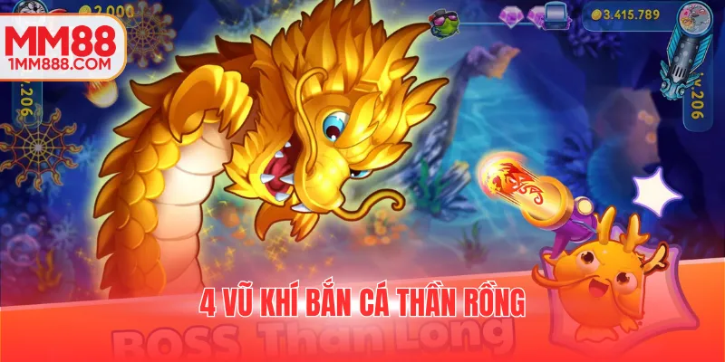 4 vũ khí Bắn cá thần rồng